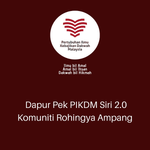 Read more about the article Dapur Pek PIKDM Siri 2.0 Komuniti Rohingya Ampang