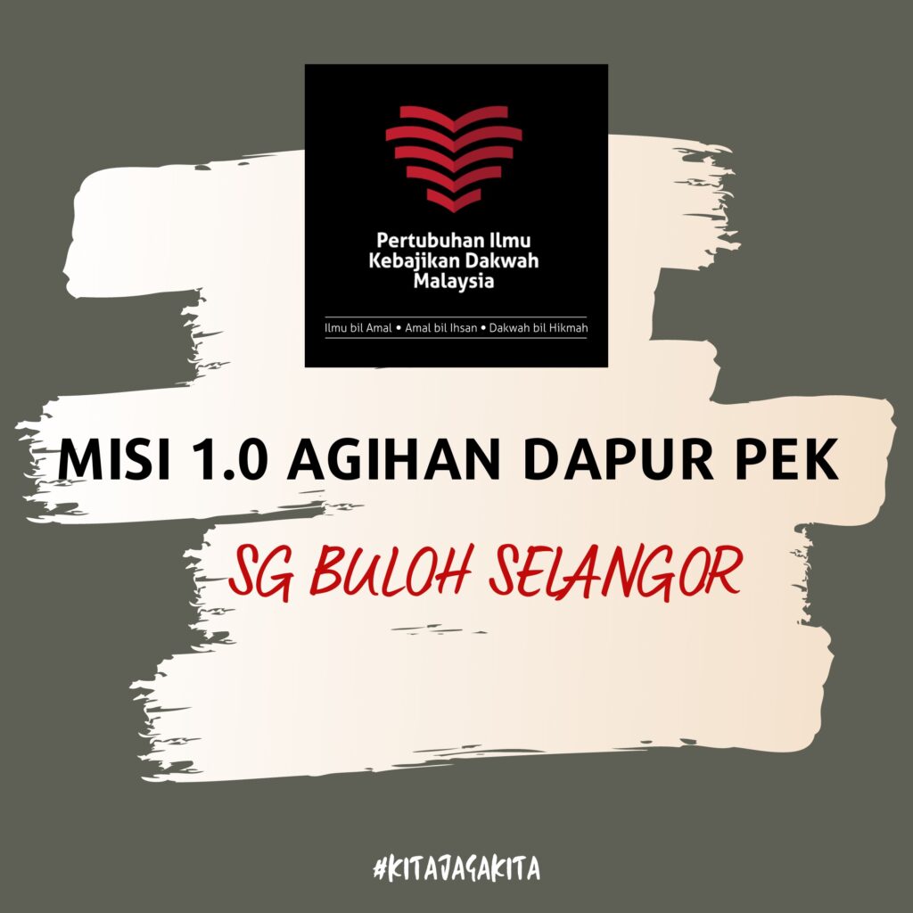 Misi 1.0 – Agihan Dapur Pek Covid di Sg Buloh. Selangor