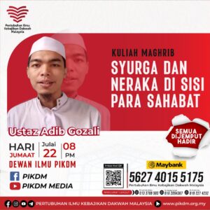 Read more about the article Kuliah Maghrib – Syurga Dan Neraka Di Sisi Para Sahabat – Ustaz Adib Gozali
