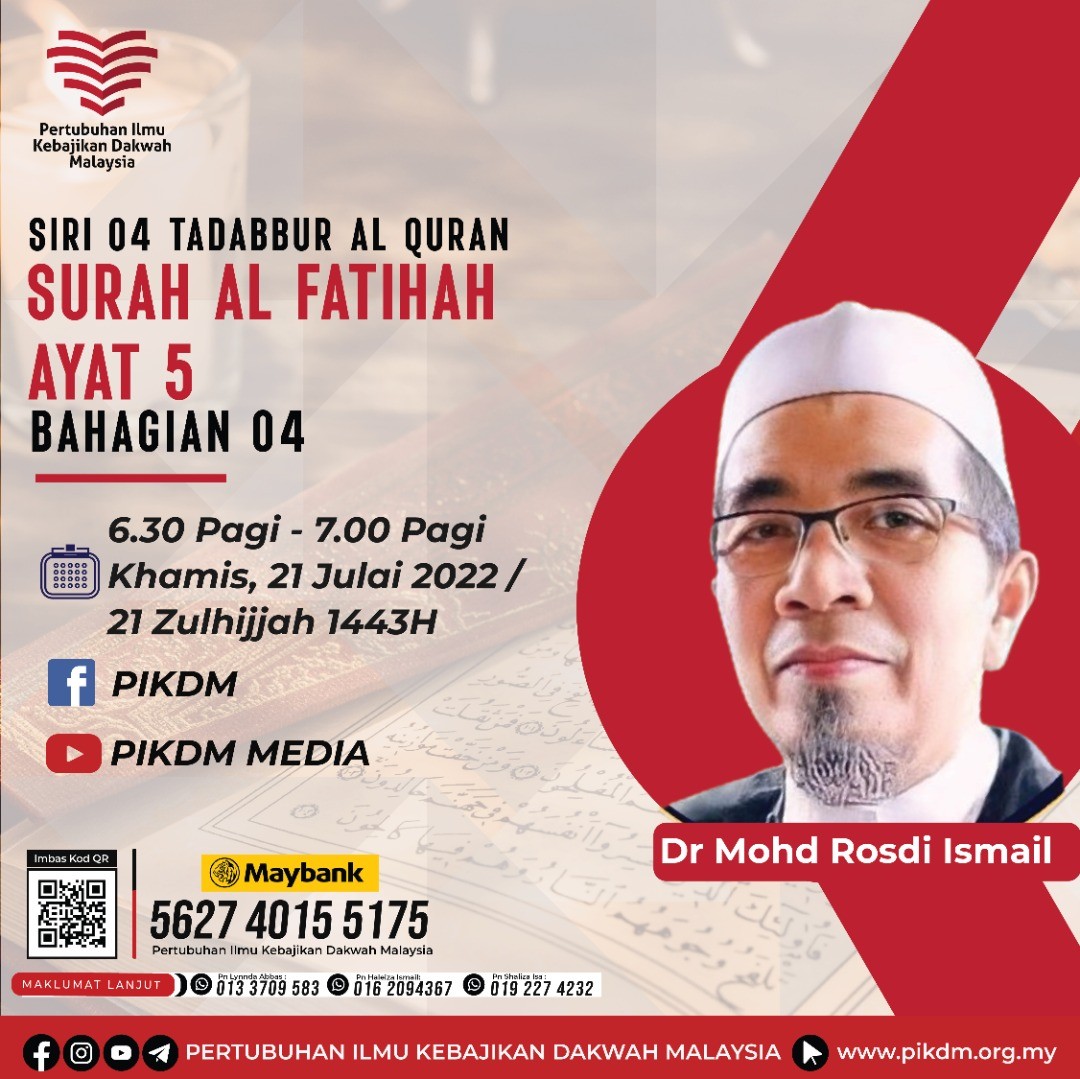 You are currently viewing Tazkirah Subuh – Siri 04 Tadabbur Al Quran :  Surah Al Fatihah Ayat 5 (Bahagian 4) – Ustaz Dr. Mohd Rosdi Ismail