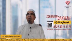 Read more about the article Tazkirah Subuh – Siri 06 Tadabbur Al Quran :  Surah Al Fatihah Ayat 5 (Bahagian 6) – Takut & Tamak Dalam Ibadah – Ustaz Dr. Mohd Rosdi Ismail