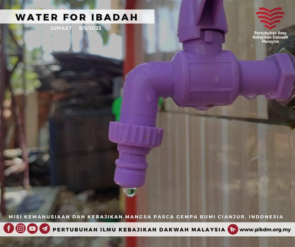 Water For Ibadah – Diharap Lebih Banyak Lagi Perigi, Tangki Dan Tempat Wudhu’ Yang Menjadi Impian Penduduk Cianjur Dapat Direalisasikan Di Masa Hadapan