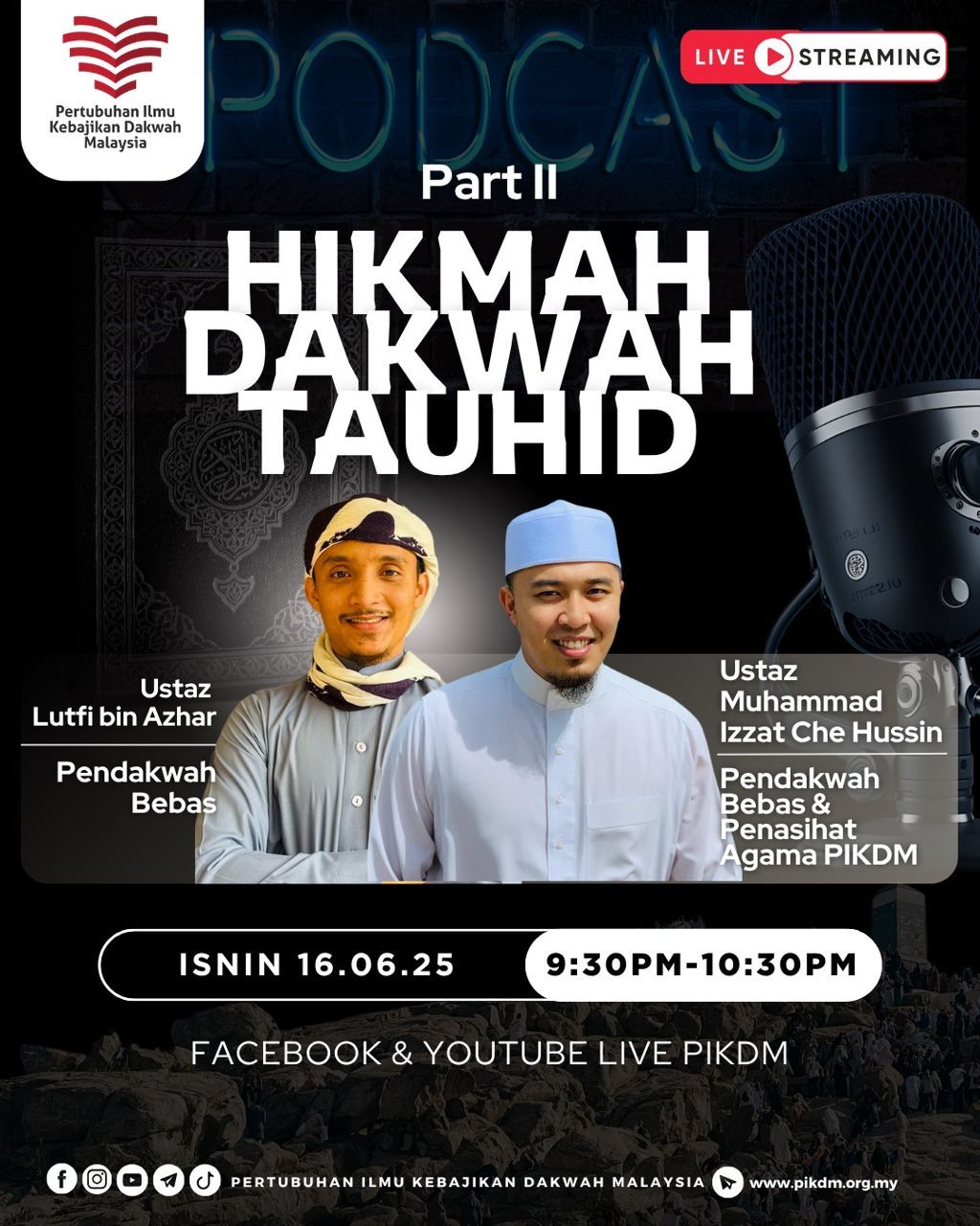 Podcast Live : Hikmah Dakwah Tauhid (Part 2)