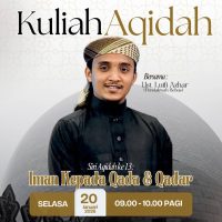 Siri 13 Kuliah Aqidah Iman Kepada Qada & Qadar KA13
